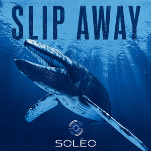 SLIP AWAY — SOLÉO cover art